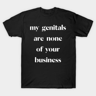 my genitals - white T-Shirt